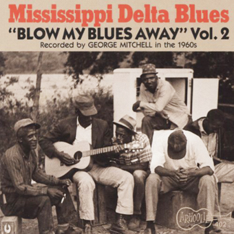 Blow My Blues Away Vol. 1
